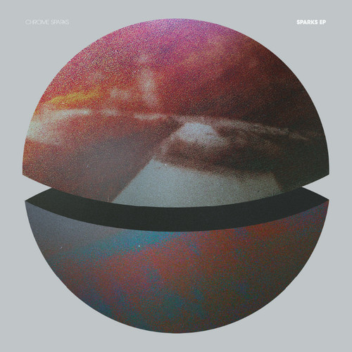 Chrome Sparks – Sparks EP