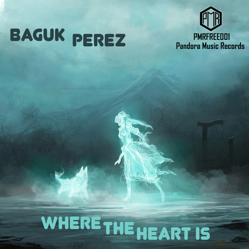 Baguk Perez – Where The Heart Is
