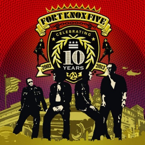 Fort Knox Five – 10 years of Fort Knox Five