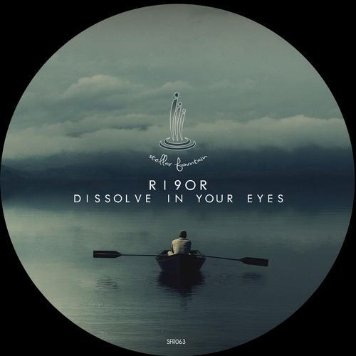 Ri9or – Dissolve In Your Eyes