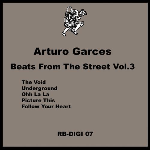 Arturo Garces – Beats From The Street Vol.3
