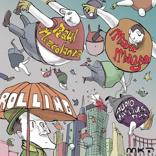 Raul Mezcolanza & Marc Maya – Rolling