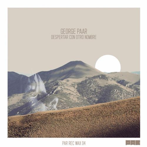 George Paar – Despertar Con Otro Nombre