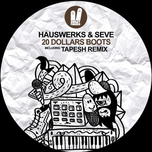 Hauswerks & Seve – 20 Dollar Boots