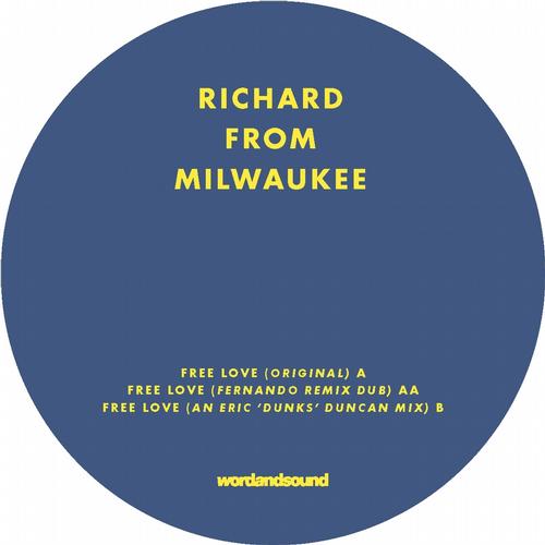 Richard From Milwaukee – Free Love EP