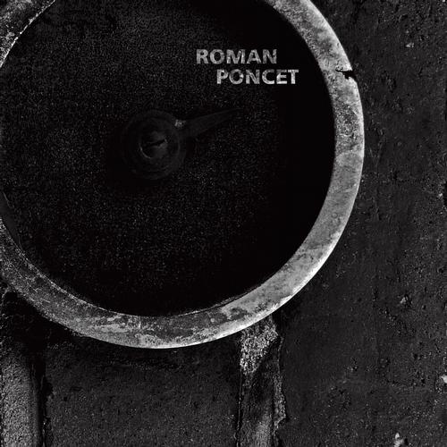Roman Poncet – Route Of Pain