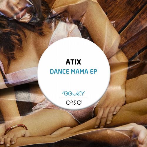 Atix – Dance Mama EP