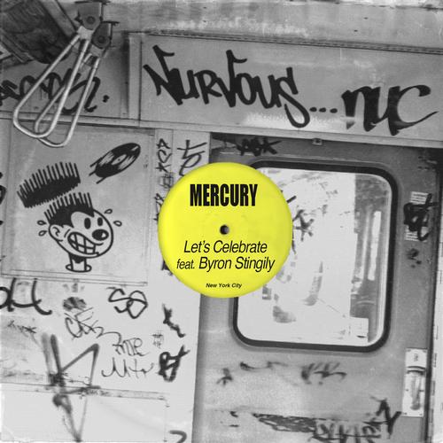 Byron Stingily & Mercury – Let’s Celebrate Feat. Byron Stingily