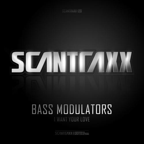 Bass Modulators – I Want Your Love