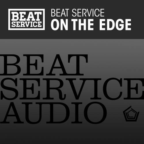 Beat Service – On The Edge