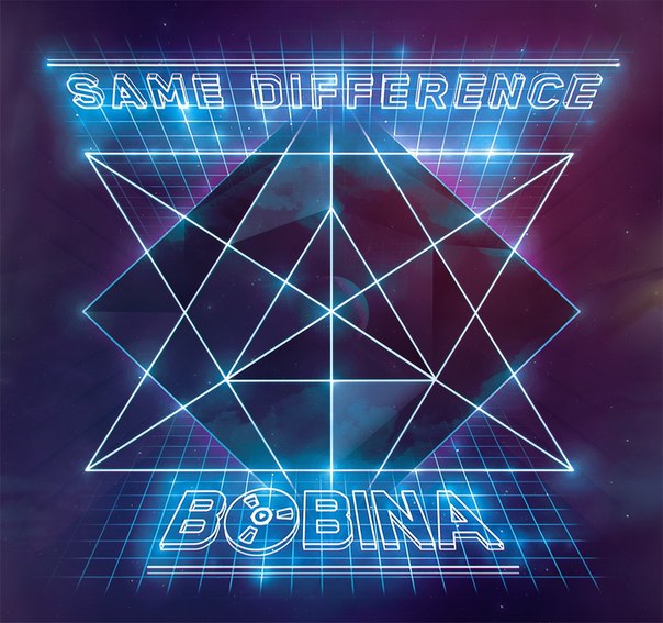 Bobina – Same Difference