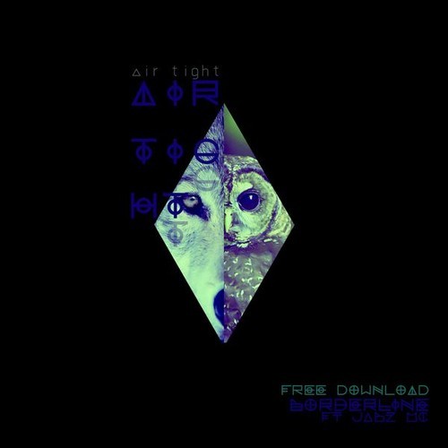 Borderline Feat. JabZ MC – Air Tight