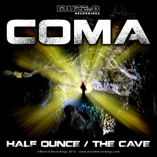 COMA – The Cave / Half Ounce