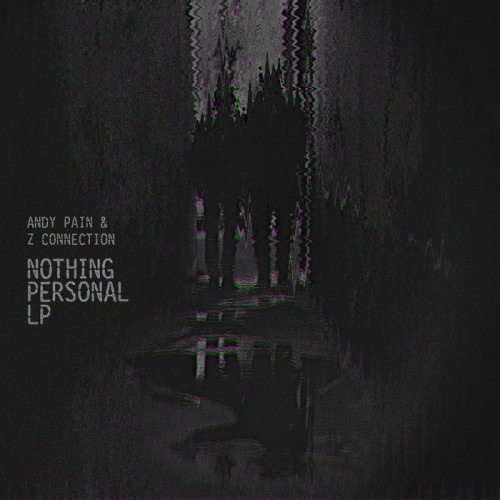 Andy Pain & Z Connection – Nothing Personal LP