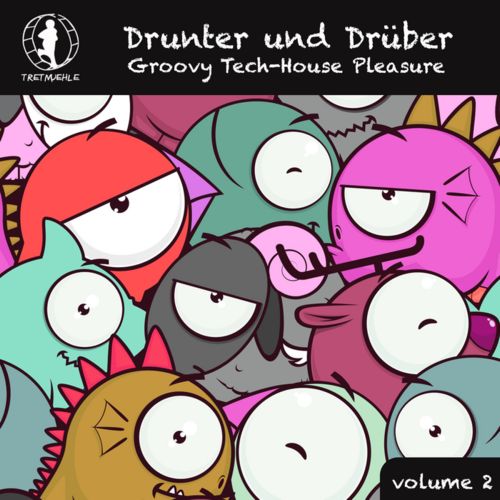 Drunter Und Druber Vol 2: Groovy Tech House Pleasure!