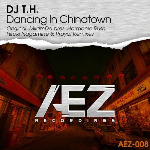 DJ T.H. – Dancing In Chinatown