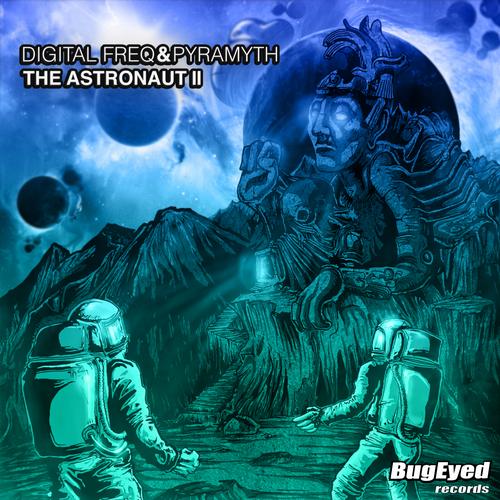 Digital Freq & Pyramyth – The Astronaut II