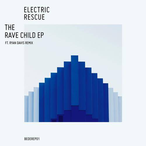 Electric Rescue – The Rave Child EP