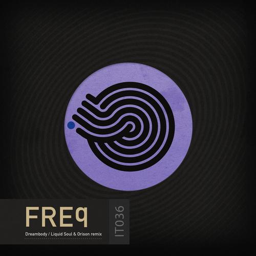 Freq – Dreambody (Liquid Soul & Orison Remix)