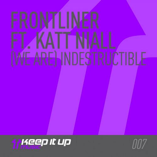 Frontliner Feat. Katt Niall – (We Are) Indestructible