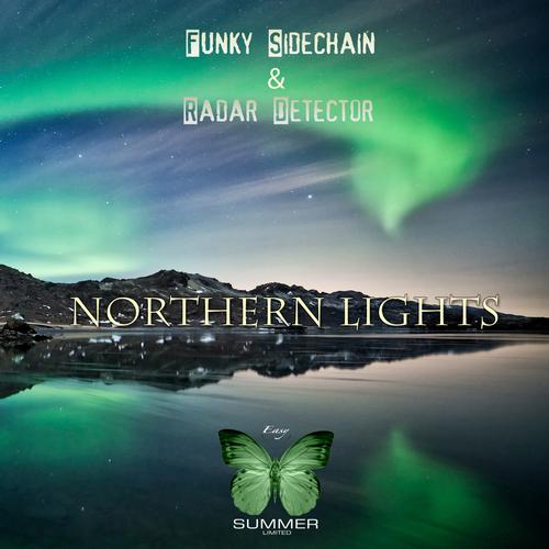 Funky Sidechain & Radar Detector – Northern Lights EP