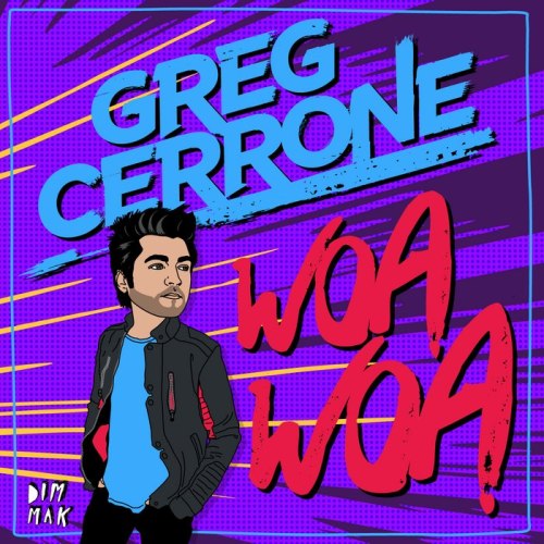 Greg Cerrone – Woawoa