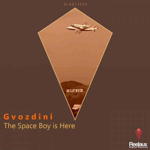 Gvozdini – The Space Boy Is Here