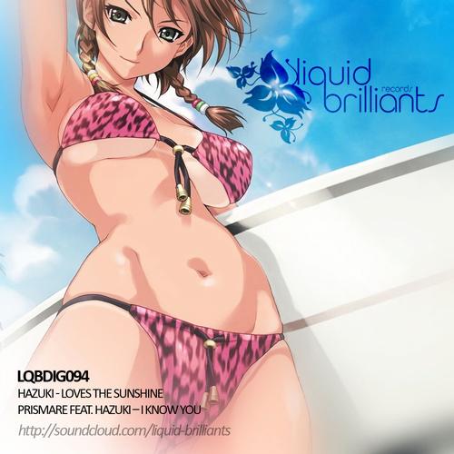 Hazuki & Prismare – Loves The Sunshine / I Know You