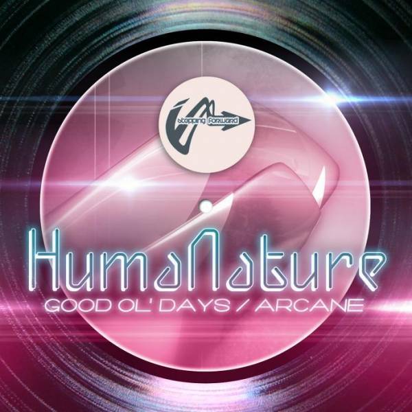 HumaNature – Good Ol’ Days / Arcane