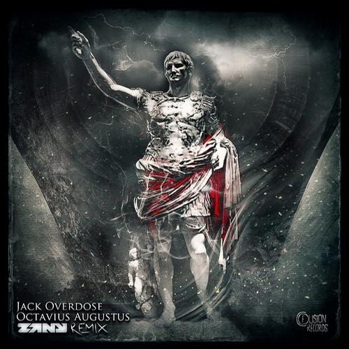 Jack Overdose – Octavius Augustus (Zany Remix)