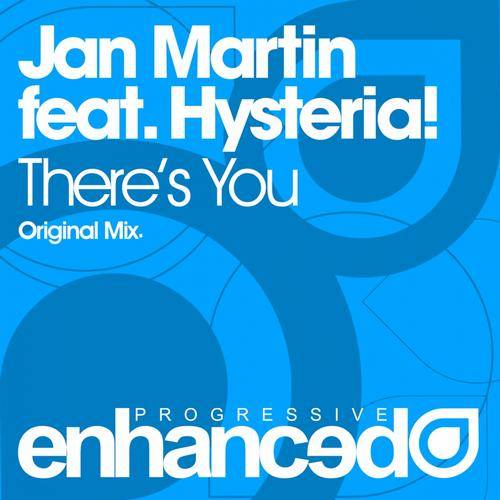Jan Martin feat. Hysteria – There’s You
