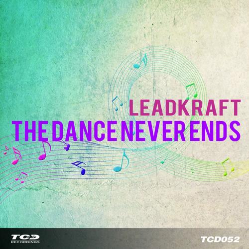 Leadkraft – The Dance Never Ends