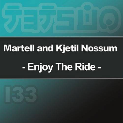 Martell and Kjetil Nossum – Enjoy The Ride