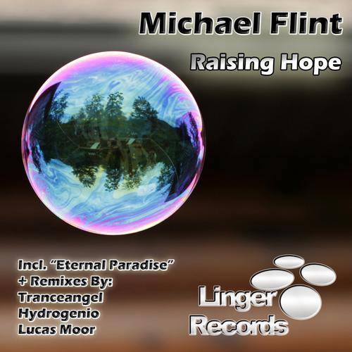 Michael Flint – Raising Hope / Eternal Paradise