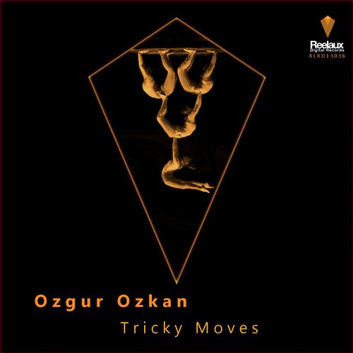 Ozgur Ozkan – Tricky Moves