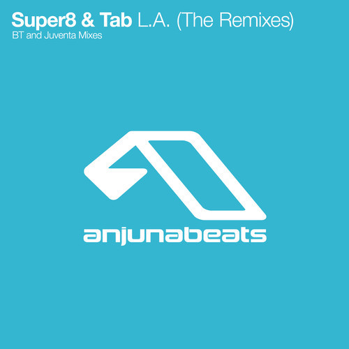 Super8 & Tab – L.A. (The Remixes)