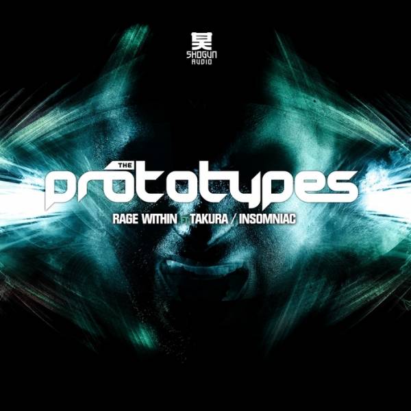 The Prototypes – Rage Within / Insomniac