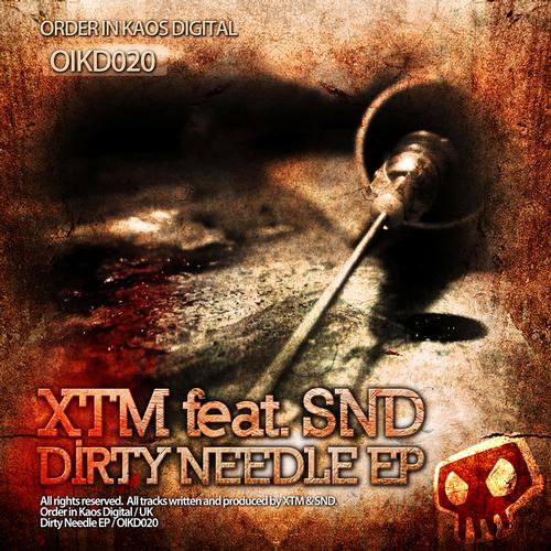XTM & SND – Dirty Needle