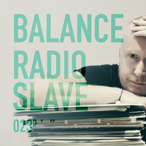Balance 023: Mixed by Radio Slave