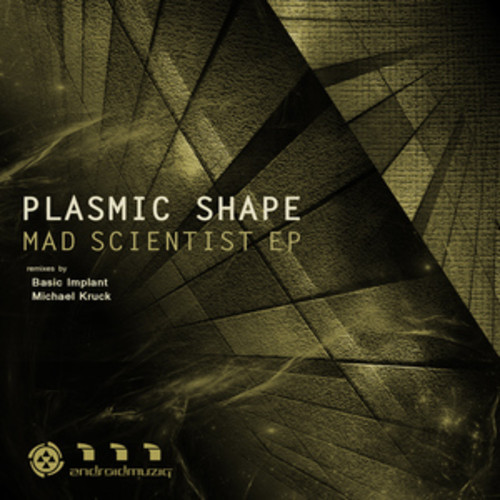 Plasmic Shape – Mad Scientist
