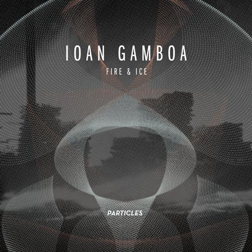 Ioan Gamboa – Fire and Ice