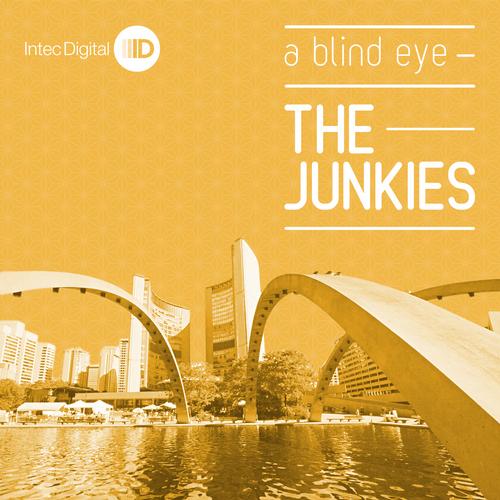 The Junkies – A Blind Eye