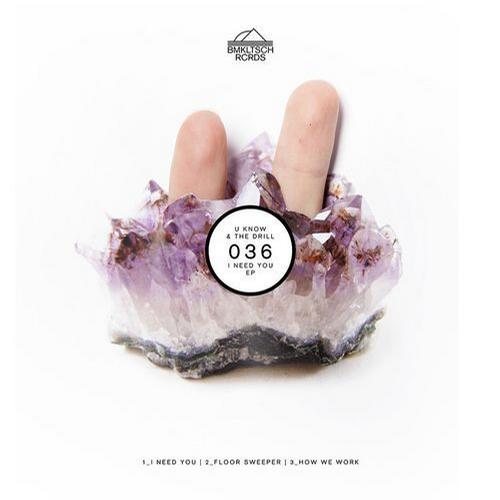 U Know & The Drill – I Need You EP