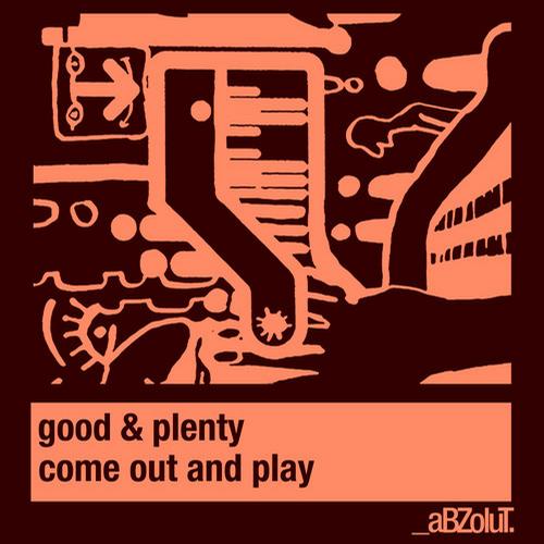 Good & Plenty – Come Out And Play