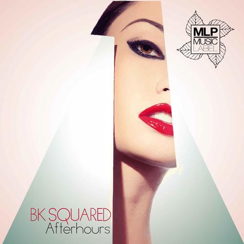 BK Squared & Faye Kenny – Afterhours
