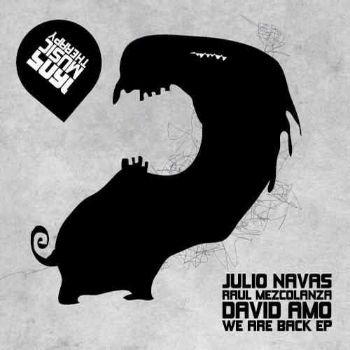 David Amo, Julio Navas & Raul Mezcolanza – We Are Back EP