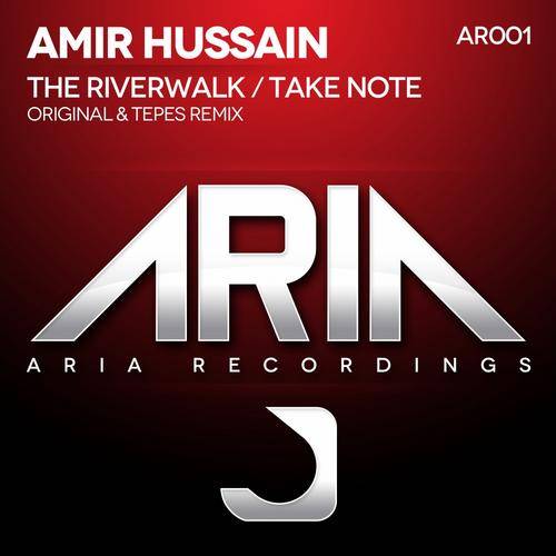 Amir Hussain – The Riverwalk / Take Note