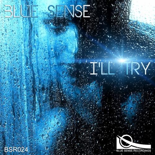 Blue Sense – I’ll Try