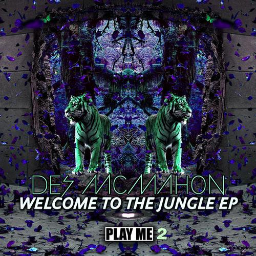 Des McMahon – Welcome To The Jungle EP