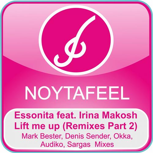 Essonita & Irina Makosh – Lift Me Up (Remixes Part 2)